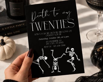 May include: A black rectangular invitation card featuring white text that reads Death to my TWENTIES, JOIN US AS WE MOURN THE LOSS OF OLIVIA'S YOUTH, Saturday, October 5th, at 2 pm, 123 ANYWHERE ST., ANY CITY, ST 12345, RSVP AT +123-456-7890, and three skeletons.