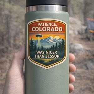 Patience Colorado Sticker | Resident Alien National Park Style UFO Badge image 3