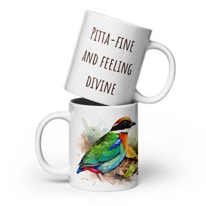 Pitta Tasse Regenbogen Vogel Kunst | "Pitta Fine Feeling Divine" Zitat, Aquarell Pittidae Keramiktasse, Einzigartiges Geschenk für Sie