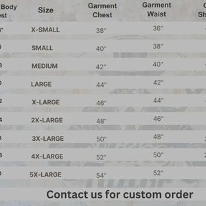 May include: A size chart for clothing, displaying measurements for chest, waist, and shoulder. Sizes range from X-Small to 5X-Large, with corresponding measurements in inches. The text "Contact us for custom order" is at the bottom.