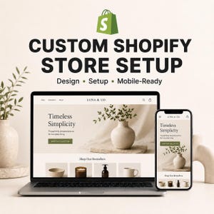 May include: A laptop and a smartphone displaying a website for Luna & Co. The screen shows the text Timeless Simplicity and Shop Our Bestsellers. Above the devices, the text reads CUSTOM SHOPIFY STORE SETUP, Design, Setup, Mobile-Ready.