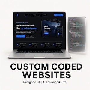 May include: A silver laptop displaying a website with the text "We build websites that grow businesses" and "Elevate Your Brand," alongside a floating transparent panel showing HTML code. Below the laptop, the text reads "CUSTOM CODED WEBSITES. Designed. Built. Launched Live."