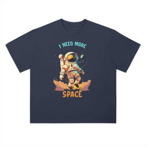 I Need More Space Astronaut Tee: Funny Sci-Fi Graphic T-Shirt