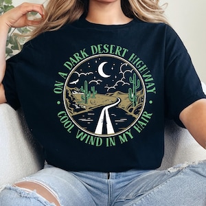 Vintage On A Dark Desert Highway Adventure Travel Hiking Desert Explore Mountain Camping Limited Edition T-Shirt Gift for Women Unisex Tee 1