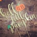 Hello Little Pumpkin Cake Topper. Pumpkin Cake Topper. Baby Shower Cake Topper