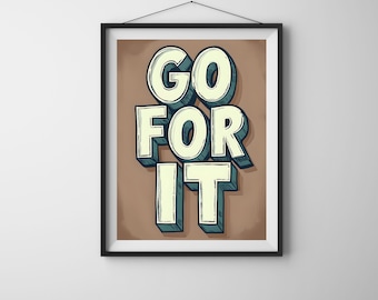 Go For It Motivational Wall Art – Modern Typography Print, Inspirational Quote Digital Download