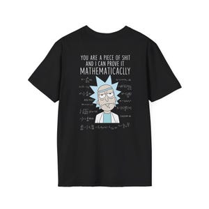 Rick and Morty Graphic Tee, Unisex T-Shirt for Fans, Casual Wear, Gift for Geeks, Nerdy Apparel, Funny Math Quote Shirt, Rick Style Tee