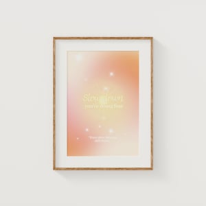 Slow Down You’re Doing Fine Print, Motivational Wall Art, Self-Care Quote Poster, Positive Affirmation Wall Decor, Mental Health Gift