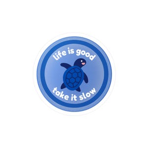 Pegatina de tortuga adorable / La vida es buena, tómalo con calma / Vinilo decorativo estético / Pegatina de animal kawaii / Pegatina para portátil, botella de agua, agenda imagen 1