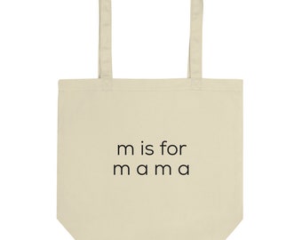 m is for mama Eco Tote Bag / new mom gift / homeschool mom