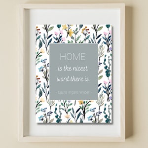Home is the Nicest Word there Is / Little House on the Prairie /Home Decor Print/Wall Decor/Wall Art/Quote Print/ House Warming Gift