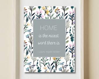 Home is the Nicest Word there Is / Little House on the Prairie /Home Decor Print/Wall Decor/Wall Art/Quote Print/ House Warming Gift