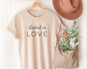 Rooted in Love Tee - Christian Woman - Mama T-Shirt