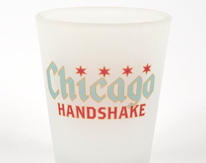 Chicago Handshake Frosted Shot Glass - 2 oz Shot Glass - Chicago Shot Glass, Chicago Gift, Shot Glass, -  Designed in our Chicago Studio