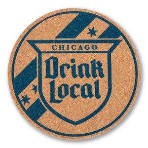 Drink Local Coaster - Chicago Coaster, Old Style, Chicago Home Goods, Chicago Gift, Chicago Decor -Designed & Produced in our Chicago Studio