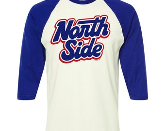 North Side Baseball Raglan - Unisex Tee - Chicago Baseball, Chicago Baseball Tee, Chicago Sports Gift, -Designed & Screen Printed in Chicago