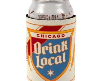 Drink Local Can Sleeve - 12 oz. - Old Style Can Cooler, Chicago Can Cooler, Chicago Beverage Sleeve, - Designed in our Chicago Studio