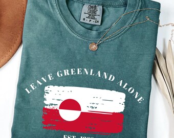 Comfort Colors® Leave Greenland Alone Shirt, Greenlandic Flag Shirt, Greenland Is Ours Shirt, Greenland Shirts, Political Satire Tee, Unisex