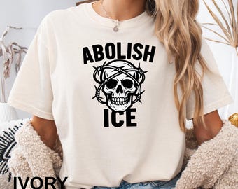 Comfort Colors® Abolish ICE Shirt, Pro Immigrant Shirt, Social Justice Shirt, Immigration Shirt, Activist Protest Shirt, No Human is Illegal