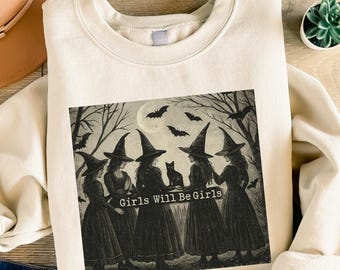 Vintage Girls Will Be Girls Witch Sweatshirt, Funny Witch Sweatshirt, Vintage Halloween Women Shirt, Witchy Vibes Sweatshirt, Feminist Shirt