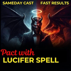 May include: Digital artwork depicting a figure split between angelic and demonic sides, with horns and wings. The text reads "SAMEDAY CAST" and "FAST RESULTS" above, and "Pact with LUCIFER SPELL" below. The image uses a dark color palette with red and yellow accents.