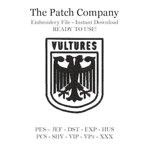 May include: Black and white embroidery design of a heraldic eagle with the word "VULTURES" above it. The design is in a shield shape with a black outline. The text "PES - JEF - DST - EXP - HUS PCS - SHV - VIP - VP3 - XXX" is below the shield.