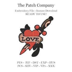 May include: Embroidered patch with a red heart pierced by a dagger and a banner that reads "LOVE". The patch is available in PES, JEF, DST, EXP, HUS, PCS, SHV, VIP, VP3, and XXX formats.
