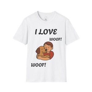 Hundeliebhaber Unisex T-Shirt - Ich liebe Wuff Design, niedliches Haustier Geschenk, Tierliebhaber T-Shirt, Hund Eltern Bekleidung, lustiges Hunde Shirt