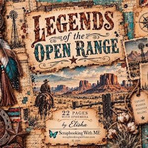 May include: A scrapbooking kit titled Legends of the Open Range featuring a desert landscape with a cowboy on horseback, a cactus, a windmill, and a compass. The set includes 22 pages with ephemera, decorative feathers, a horseshoe, and text.