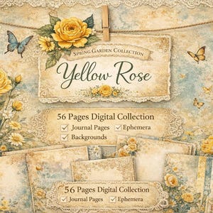 May include: Digital collection titled "Yellow Rose" with 56 pages of journal pages, ephemera, and backgrounds. The design features yellow roses, butterflies, and vintage lace elements. The overall theme is a spring garden.