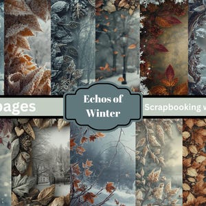 Könnte beinhalten: Ein digitales Scrapbook-Kit mit dem Titel "Echoes of Winter" mit 17 Seiten. Das Bild zeigt eine Collage von winterlichen Hintergründen mit gefrorenen Blättern, verschneiten Landschaften und einer gedämpften Farbpalette aus Braun-, Grau- und Weißtönen. Text enthält "Scrapbooking with ME".