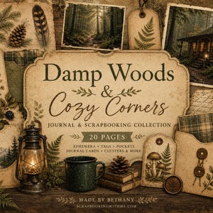 May include: A scrapbooking collection titled Damp Woods & Cozy Corners featuring 20 pages of ephemera, tags, pockets, and journal cards. The design includes illustrations of a lantern, a mug, pinecones, ferns, mushrooms, and a cabin in the woods.