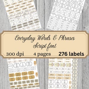 May include: Four sheets of stickers with various words and phrases in a script font. The stickers are in neutral tones of beige, brown, and gray. The image includes the text "Everyday Words & Phrases Script font, 300 dpi, 4 pages, 276 labels."