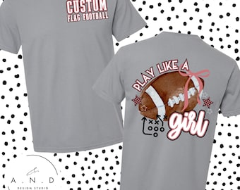CUSTOM- Play Like A Girl- Flag Football (front & back) PNG