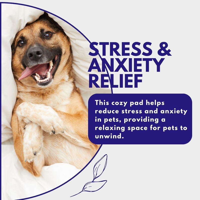 May include: A brown and tan dog with its head sticking out of a white blanket. The dog is smiling and has its tongue sticking out. The text "STRESS & ANXIETY RELIEF" is in blue letters on a white background. The text "This cozy pad helps reduce stress and anxiety in pets, providing a relaxing space for pets to unwind." is in blue letters on a white background.