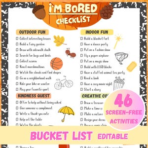 May include: An I'M BORED CHECKLIST printable featuring categories for outdoor fun, indoor fun, kindness quest, and creative corner. The document includes a pink circular badge stating 46 SCREEN-FREE ACTIVITIES and BUCKET LIST EDITABLE text.