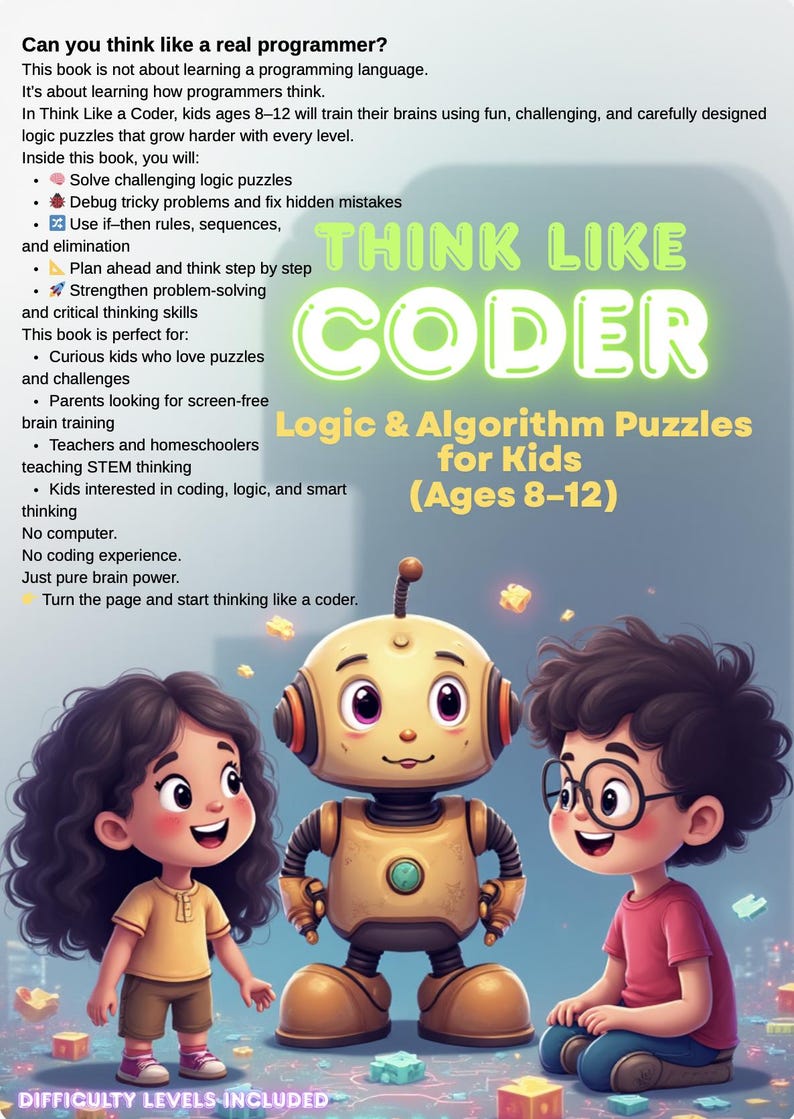 K&ouml;nnte beinhalten: Buchcover mit dem Titel "Think Like a Coder" und dem Untertitel "Logic & Algorithm Puzzles for Kids (Ages 8-12)". Das Cover zeigt einen Cartoon-Roboter und zwei Kinder. Das Buch soll Kindern Programmier- und Probleml&ouml;sungsf&auml;higkeiten vermitteln.