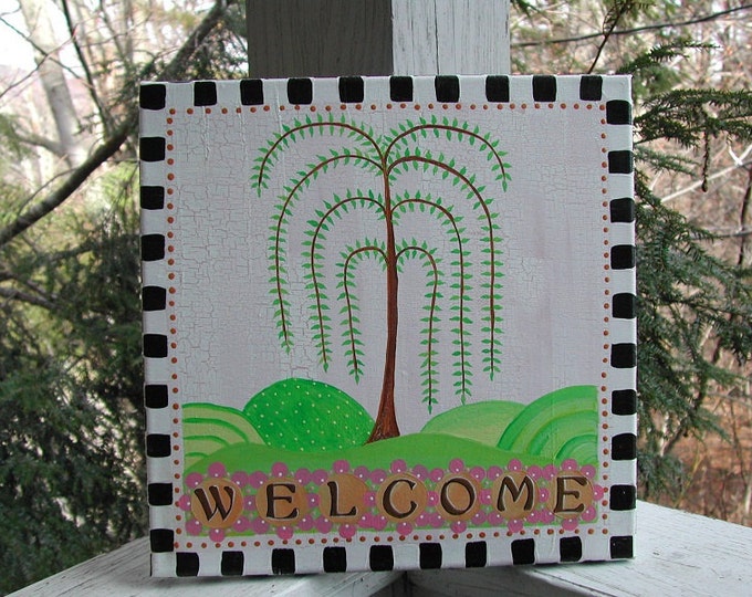 Weeping Willow Welcome Sign