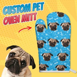 May include: A blue oven mitt with a white border and a repeating pattern of pug dog faces. The text "CUSTOM PET OVEN MITT" is printed on the top of the image.