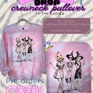 May include: A pink and white tie-dye crewneck pullover featuring a graphic print of three figures: one with a pumpkin head, one skeleton in a witch hat, and one person in a dress and witch hat. The text reads SUMMER-WEEN DROP crewneck pullover.