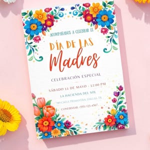 May include: A white invitation card with a floral border and Spanish text. The card's text reads "Acompáñanos a celebrar el Día de las Madres" and includes details for a Mother's Day celebration, such as the date, time, and location.