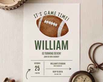 May include: A rectangular birthday invitation card featuring a watercolor brown football, the text IT'S GAME TIME!, WILLIAM IS TURNING SEVEN!, JOIN US FOR A KICKOFF, OCTOBER 25, 2:00 PM, WILLIAM'S STADIUM 3080 STADIUM DR., and RSVP TO SOFIA 226-600-7702.