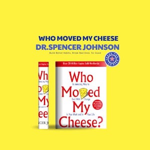 May include: Two copies of "Who Moved My Cheese?" by Dr. Spencer Johnson. The book has a white cover with red and black text. The title is prominently displayed with a cheese wedge graphic. The book's tagline is "An Amazing Way to Deal With Change."