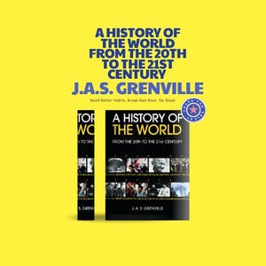 A History of the World from the 20th to the 21st Century by J.A.S. Grenville