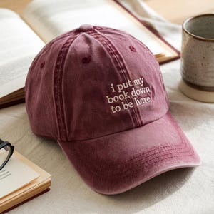 I Put My Book Down to Be Here Dad Hat, Bookish Aesthetic Gift, Literary Hat for Introverts and Bookworms, Librarian Gift