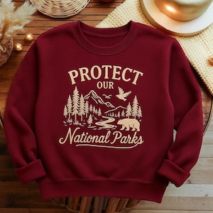 Protect Our National Parks Embroidered Sweatshirt, Camping Shirt, Resist Sweatshirt, National Park Lover Gift, Outdoor Lover Pullover