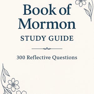 Mormons bok studieguide | 300 reflekterande frågor | Utskrivbar andaktsdagbok | Arbetsbok för skriftstudier och bön