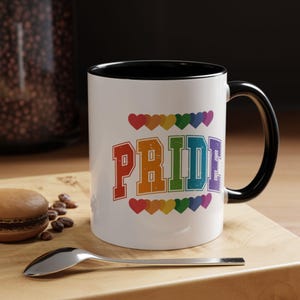 PRIDE Coffee Mug| Pride Coffee Mug, LGBTQ Support Cup| Inspirational Mug| Pride Month Gift| LGBTQ Mug| Rainbow Pride Mug| Glossy Finish