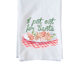 I put out for Santa  | Funny Flour Sack Towels | Gifts under 15