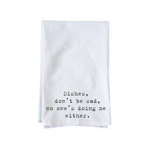 Platos, No estés triste Toalla de cocina / Toalla de saco de harina / Regalos menores de 16 años